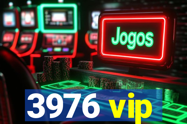 3976 vip